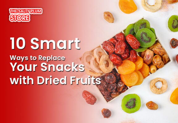 10 Smart Ways to Replace Your Snacks with Dried Fruits